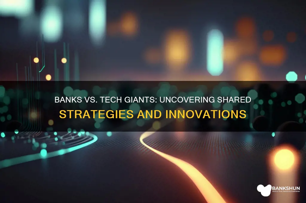 how are banks and tech companies similar