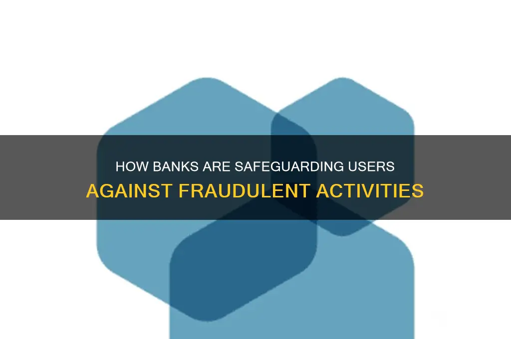 how are banks protecting users from fraud