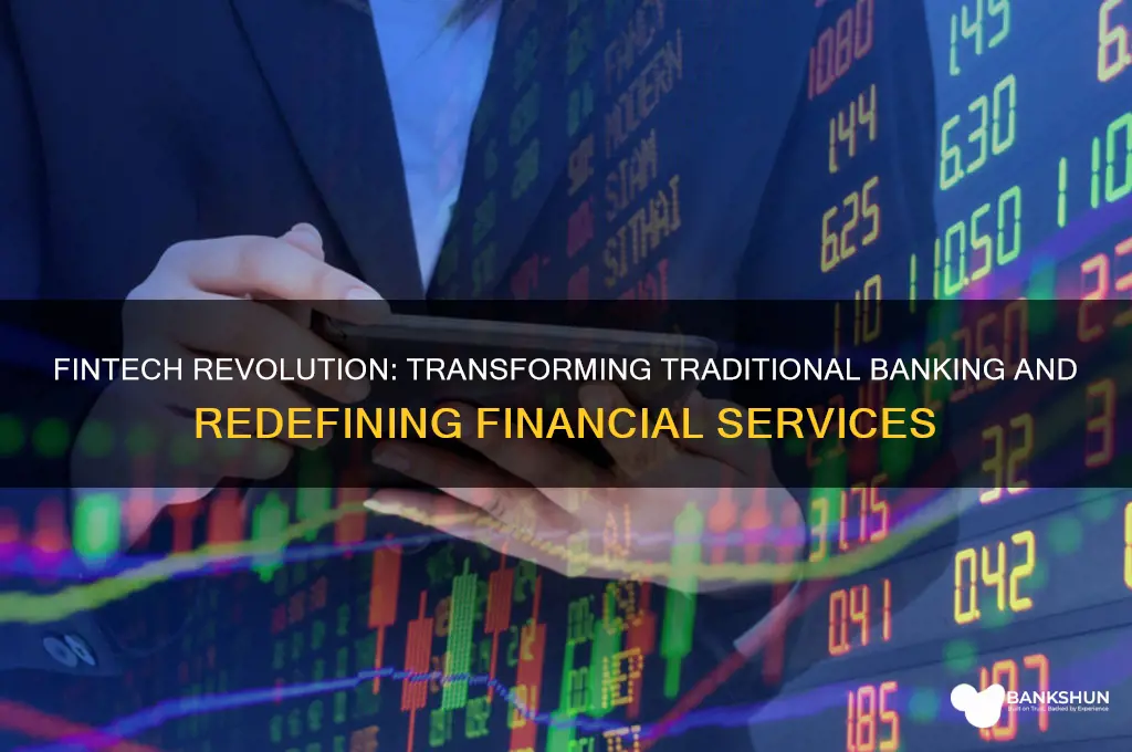how are fintechs impacting the banking industry