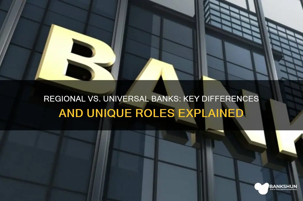 how are regional banks different from universal