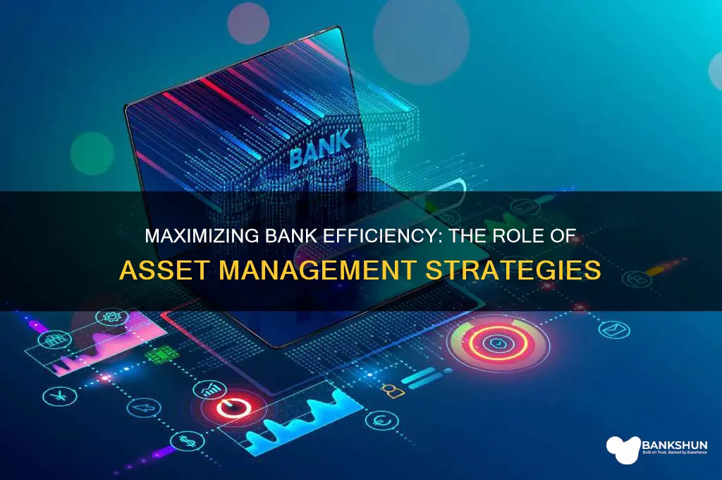 how asset management contributes to a bank