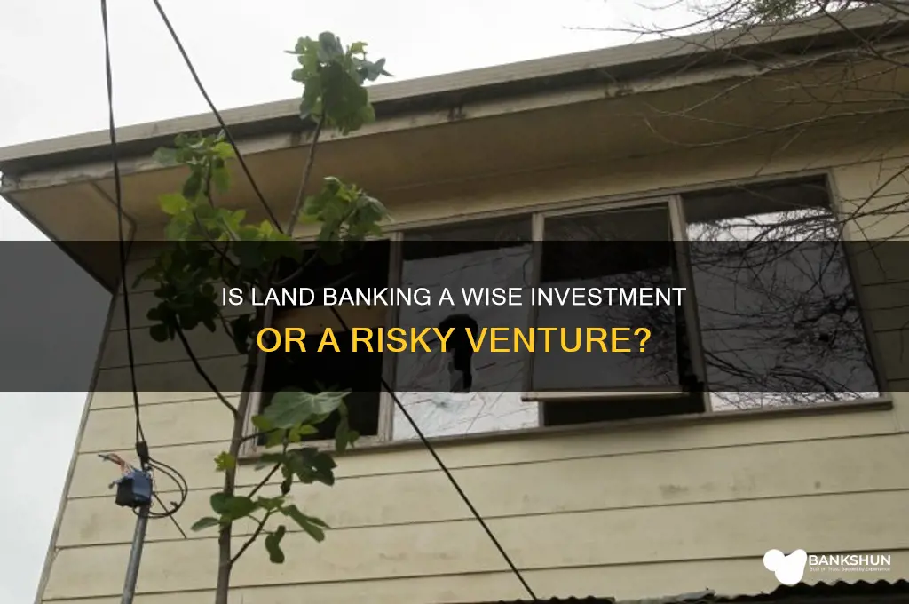 how bad is land bank for buy