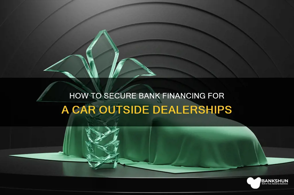 how bank finance car not from dealer