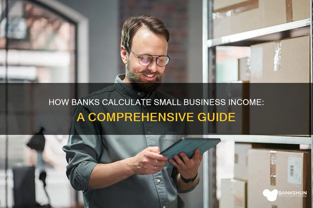 how banks figure income on small business