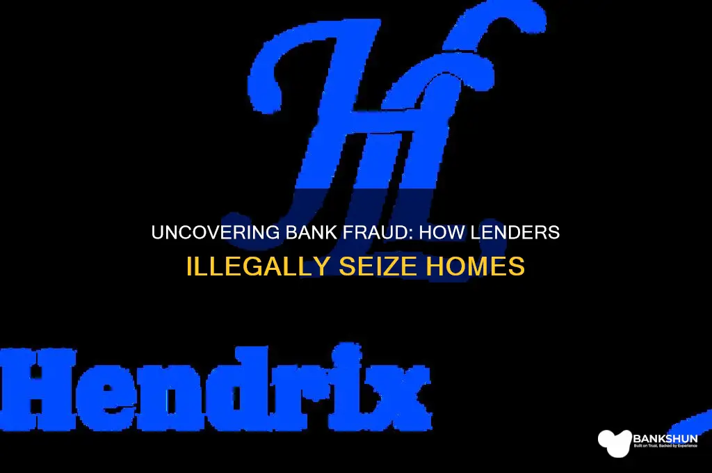 how banks fraudulently foreclose on a home