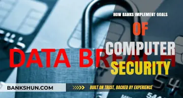 Securing Financial Data: How Banks Achieve Computer Security Goals