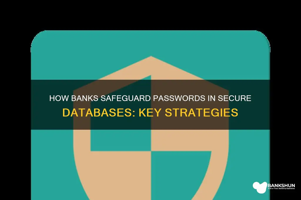how banks secure password in data base