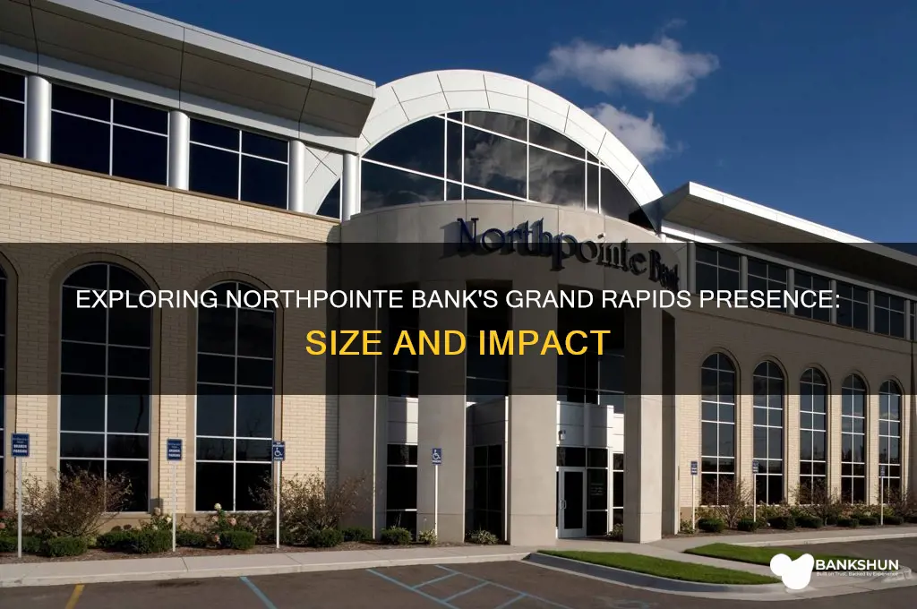 how big is northpointe bank grand rapids