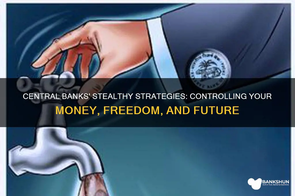 how central banks plan to control you