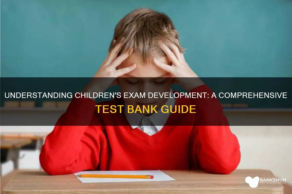 how children develop exam 2 test bank