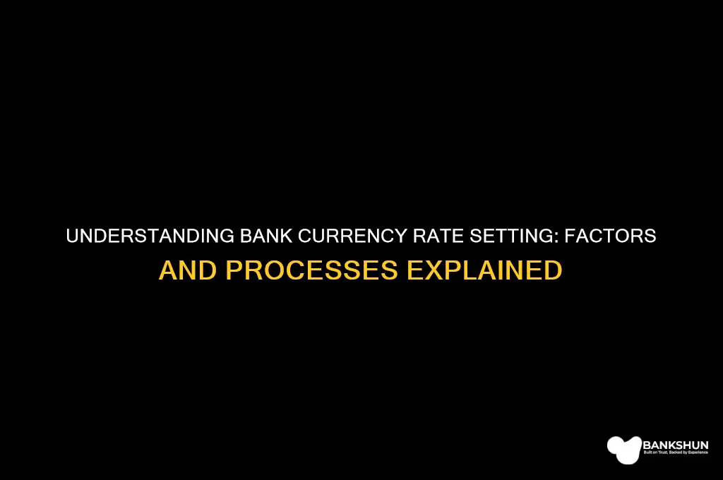 how currency rates are set by bank