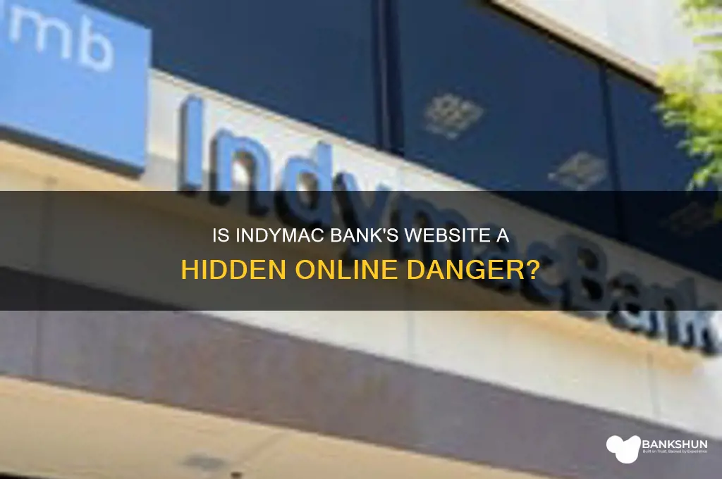 how deadly is the website indymac bank