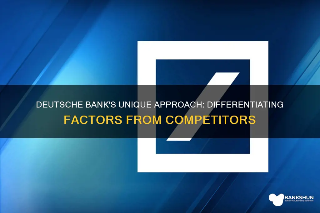 how deutsche bank is different from others