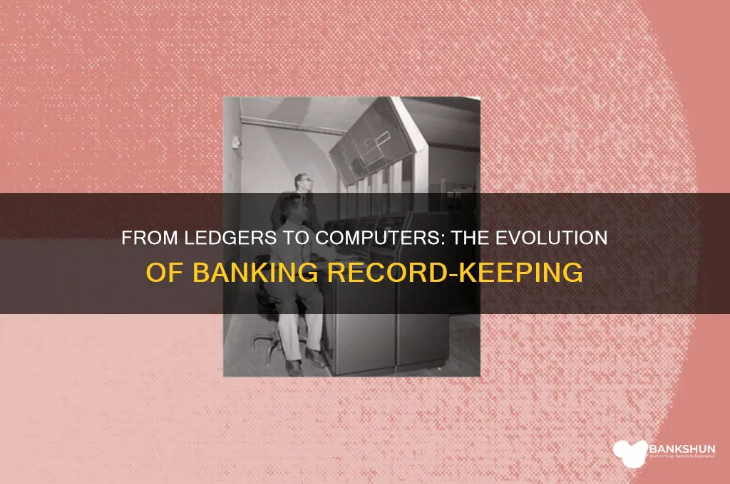 how did banks keep records before computers
