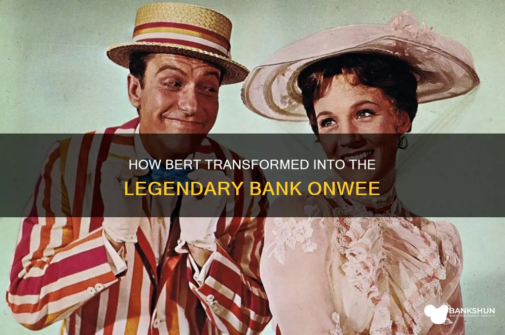 how did bert become the bank onwee