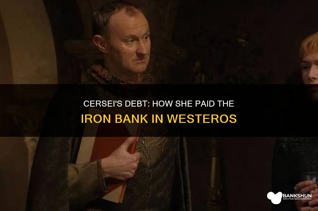 how did cersie pay the iron bank