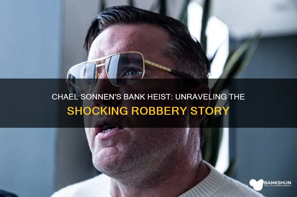 how did chael sonnen rob a bank