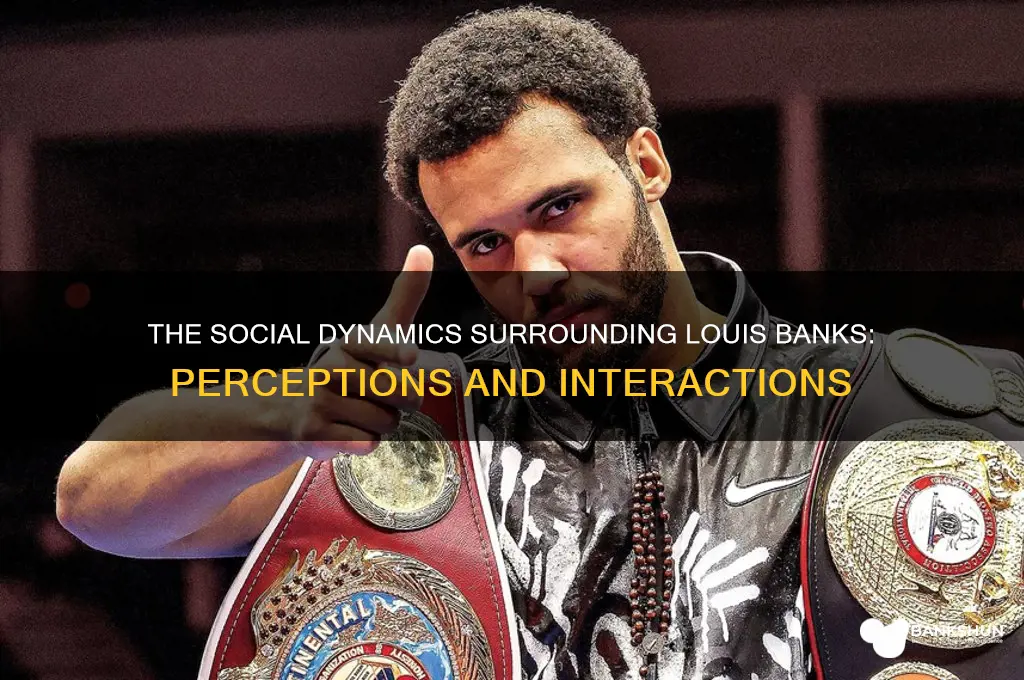 how did other people treat louis banks