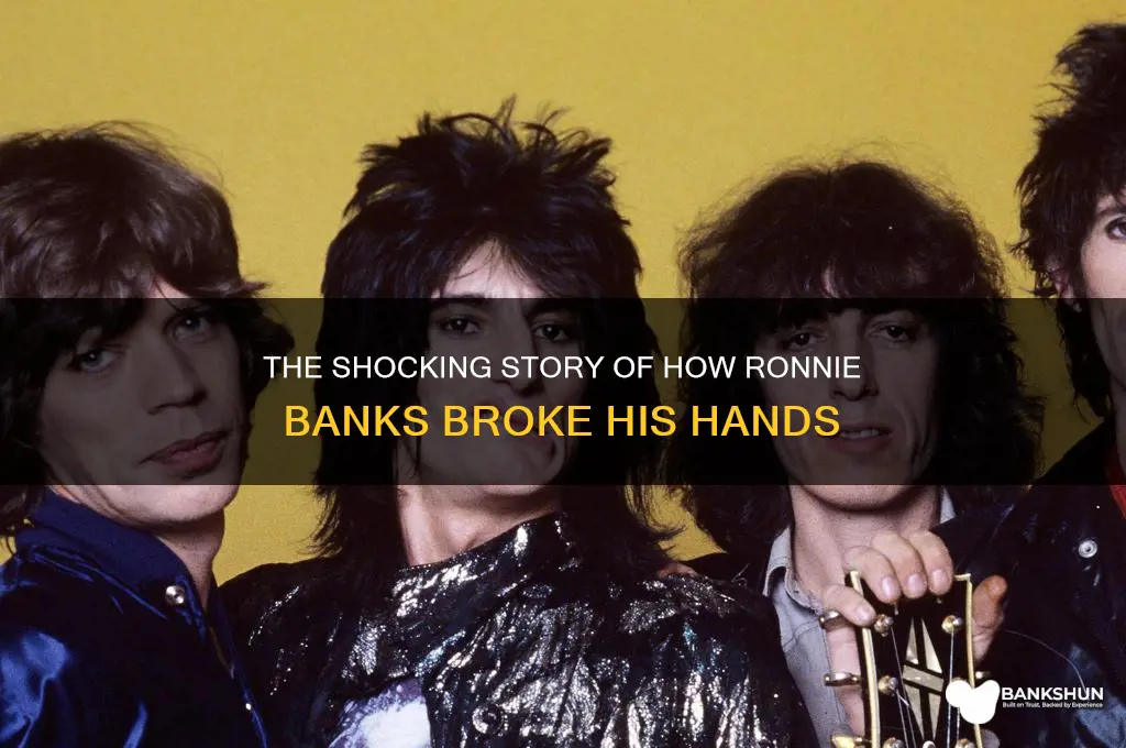 how did ronnie banks break his hands
