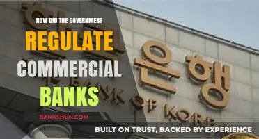 Government Oversight: How Commercial Banks Are Regulated and Monitored