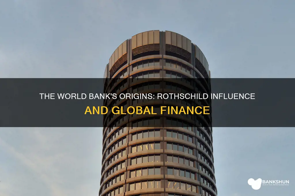 how did the world bank start rothschild