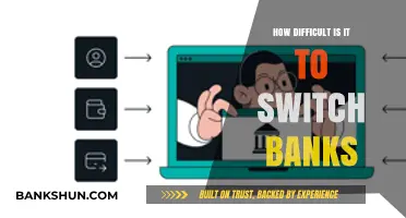 Switching Banks: Navigating the Challenges of Changing Financial Institutions