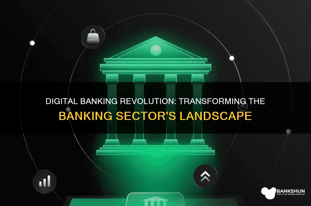 how digital banking affected the banking sector