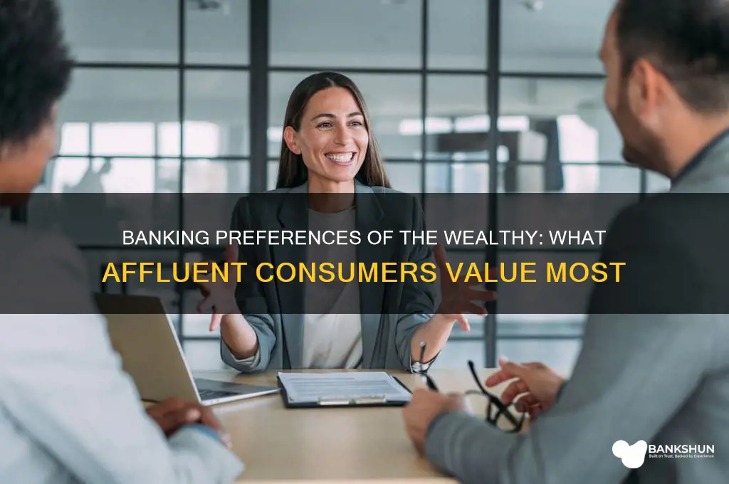 how do affluent consumers pick a bank