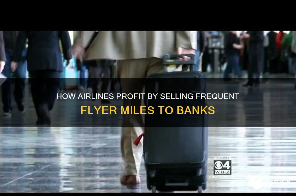 how do airlines sell miles to banks