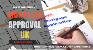Understanding UK Mortgage Approval: How Banks Assess Your Eligibility