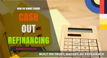 Understanding Cash-Out Refinancing: How Banks Calculate Your Loan Amount