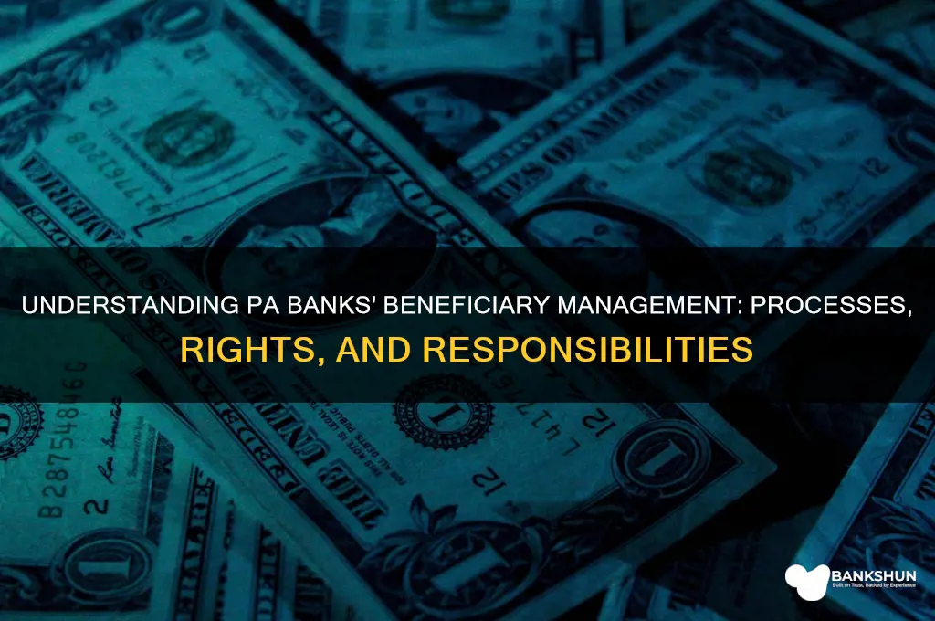 how do banks handle beneficiaries in pa