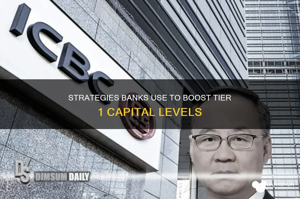 how do banks increase tier 1 capital