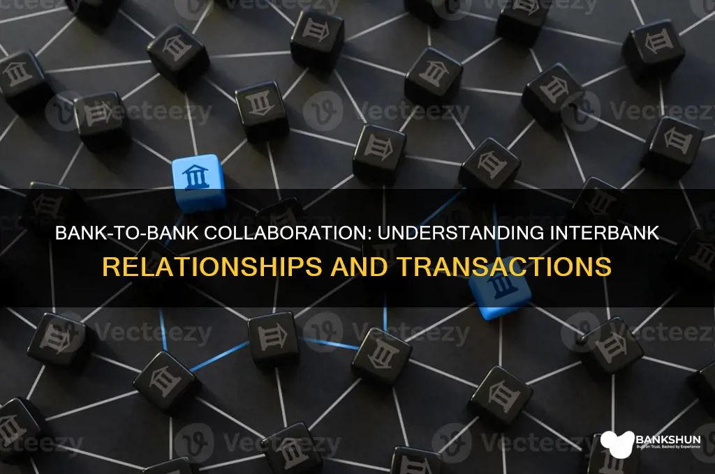 how do banks interact with other banks