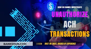 Investigating Unauthorized ACH Transactions: Banks' Step-by-Step Guide