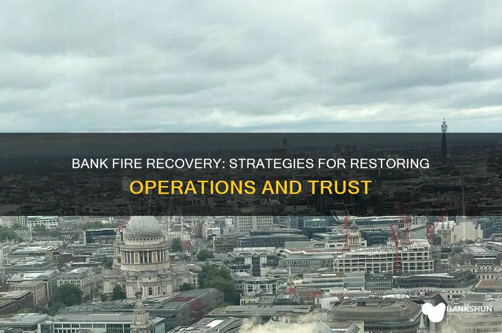 how do banks recover from a fire