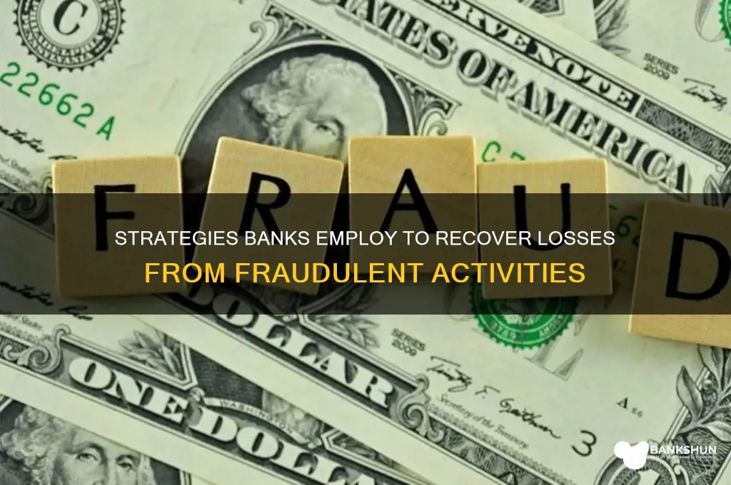 how do banks recover loss from fraud