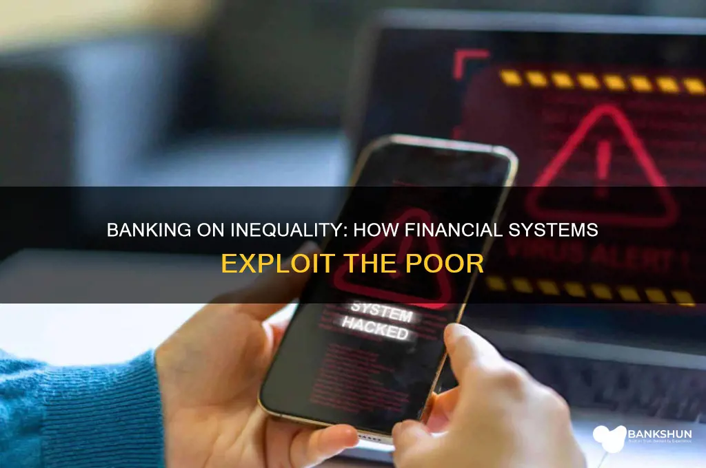 how do banks rip off poor people
