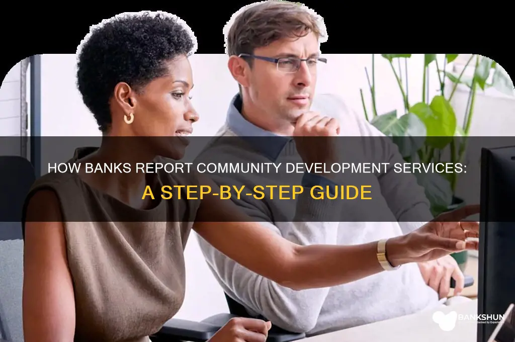how do banks submit community development services