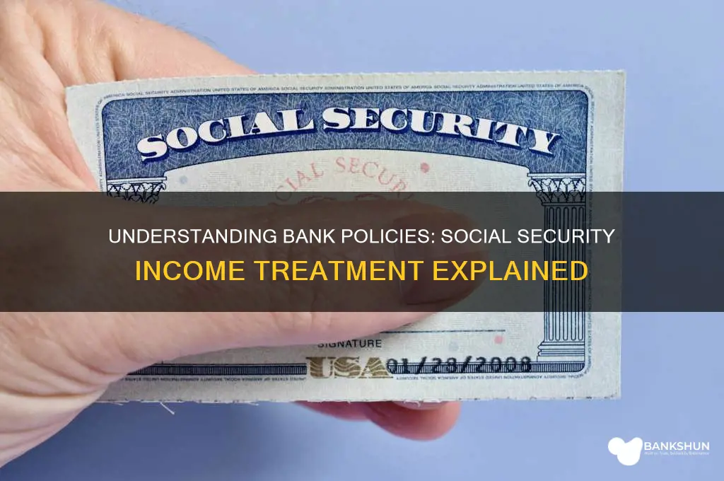 how do banks treat social security income