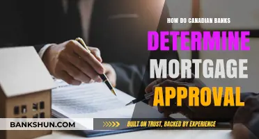 How Canadian Banks Evaluate and Approve Your Mortgage Application