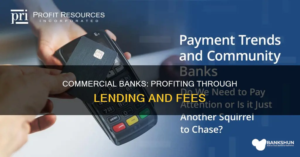 how do commercial banks make a profit