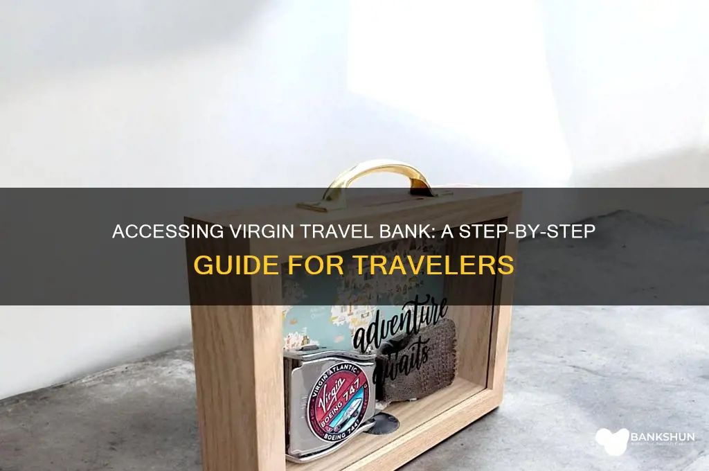 how do i access virgin travel bank
