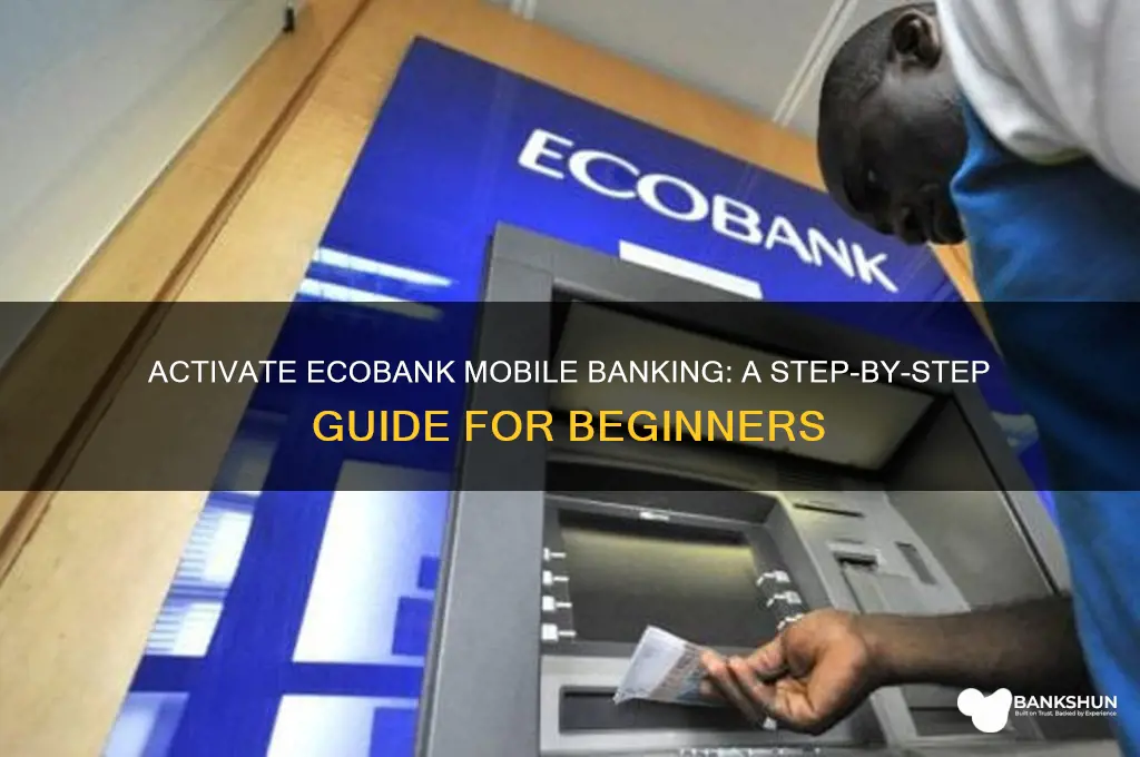 how do i activate ecobank mobile banking