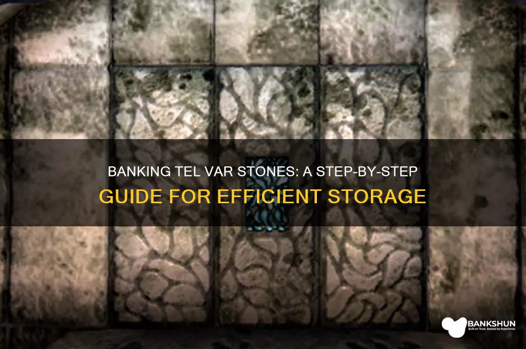 how do i bank tel var stones