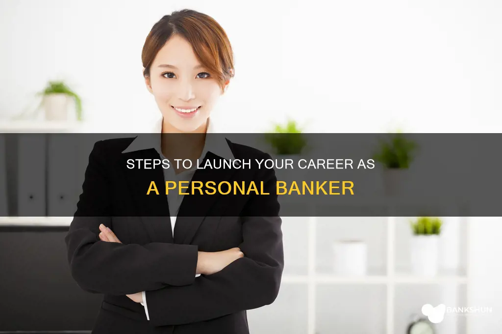 how do i become a personal banker