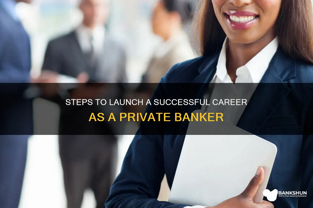how do i become a private banker