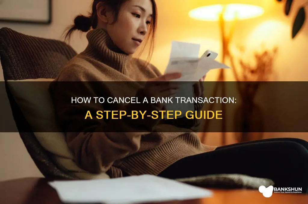 how do i cancel a bank transaction