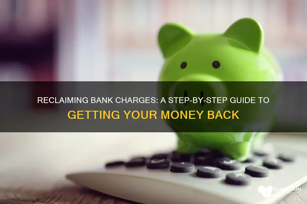 how do i claim back bank charges