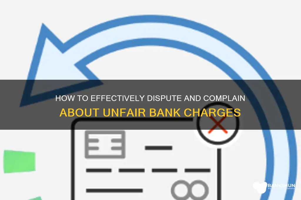 how do i complain about bank charges